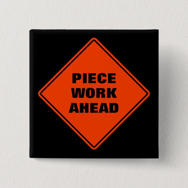 Orange piece work ahead classic road sign  15 cm square badge (Front)