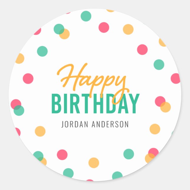 Orange Pink Teal Confetti Happy Birthday Classic Round Sticker (Front)