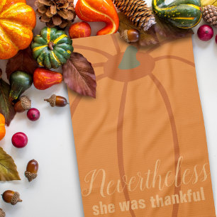 Orange Pumpkin Quote Thanksgiving Kitchen Towel