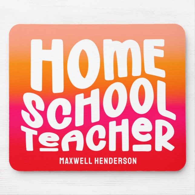 Orange Red Ombre Homeschool Teacher Text Design Mouse Mat (Front)