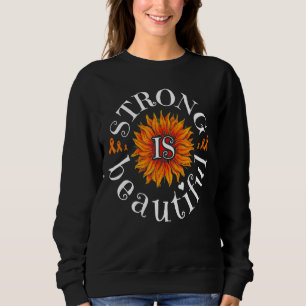 Orange Ribbon Strong Is Beautiful Multiples Sclero Sweatshirt