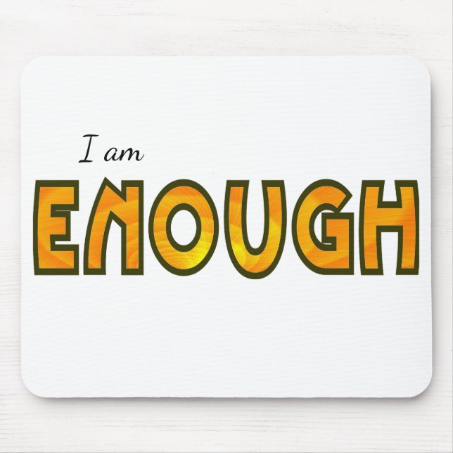Orange Ripple I Am Enough Typograph Digital Design Mouse Mat (Front)