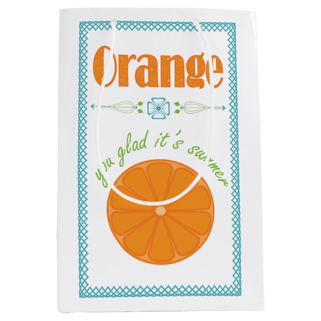 Orange You Glad It's Summer End of School Year Medium Gift Bag (Front)