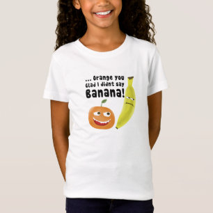 Orange You Glad T-Shirt