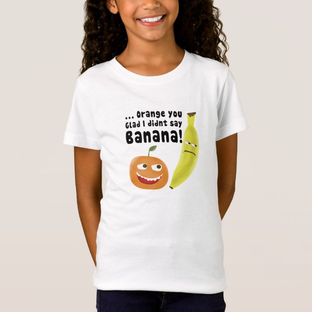 Orange You Glad T-Shirt (Front)