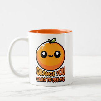Orange You Glad To See You! Cute Orange Pun Two-Tone Coffee Mug