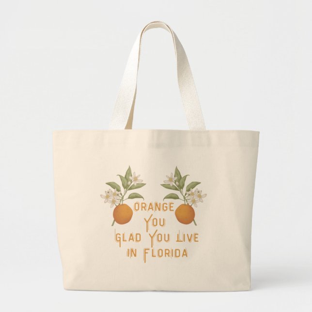 Orange You Glad Tote (Front)
