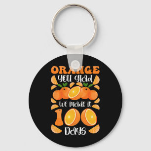 Orange You Glad We Made It 100 Days Of School Key Ring