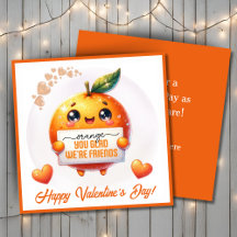 Orange You Glad We're Friends Custom Valentine's