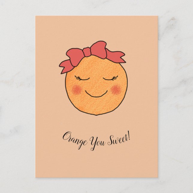 "Orange You Sweet!" Postcard (Front)