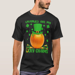 Oranges Are My Lucky Charms Orange Fruit St Patric T-Shirt