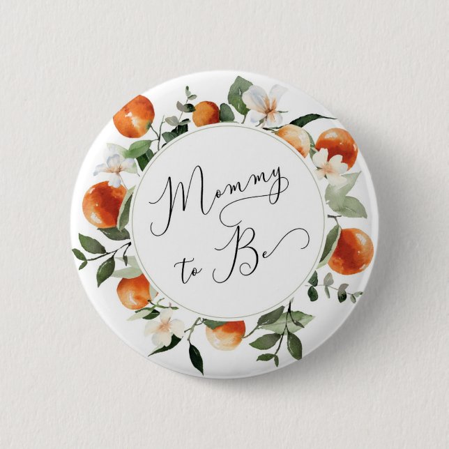 Oranges, citrus Mommy to be 6 Cm Round Badge (Front)