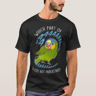 Orangewinged Amazon Parrot Aaaa Funny Cute Pet Bir T-Shirt