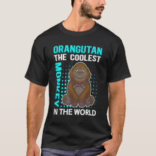 Orangutan The Coolest Monkey Orangutans 2 T-Shirt