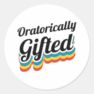 Oratorically Gifted Debate Team Squad Debater Classic Round Sticker