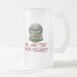 Orc: Was That Your Village? Frosted Glass Beer Mug