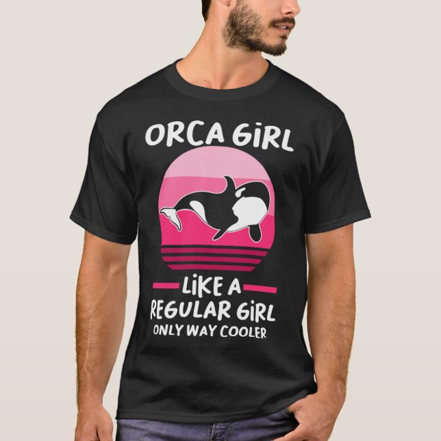 Orca girl like a normal girl only Orca girl T-Shirt (Front)