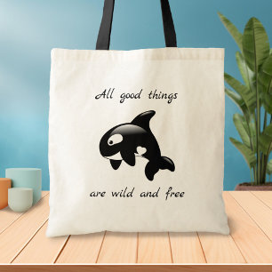 Orca Killer Whale Inspirational Quote Tote Bag
