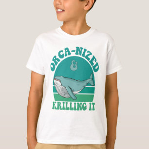 Orca nized And Krilling it Funny Orca Whale Lovers T-Shirt