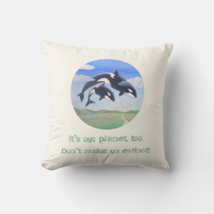 Orca Spirits "It's my planet, too" Cushion