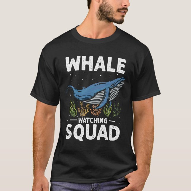 Orca Watching Quote For Humpback Whale And Sea Wha T-Shirt (Front)