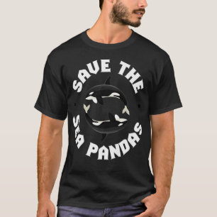 Orcas I Save The Sea Pandas I Orca Whale Sea Kille T-Shirt