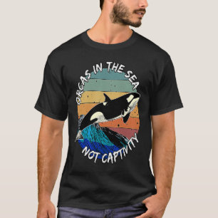 Orcas In The Sea Not Captivity Animals Should Be F T-Shirt
