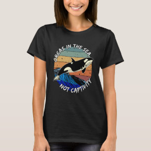 Orcas In The Sea Not Captivity Animals Should Be F T-Shirt