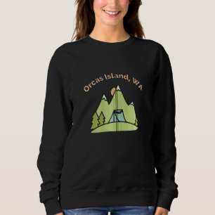 Orcas Island Wa Mountains Hiking Climbing Camping  Sweatshirt