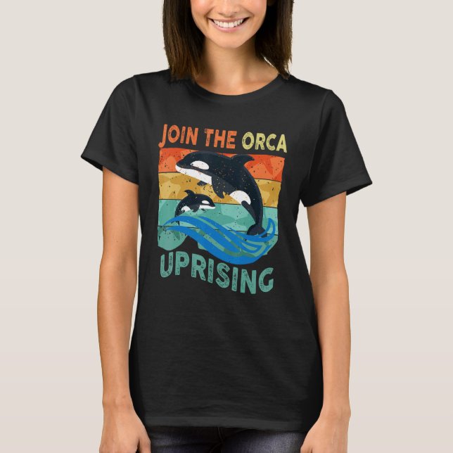 Orcas Uprising Join The Orca Uprising Whales Attac T-Shirt (Front)