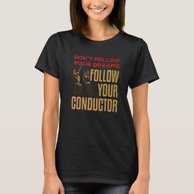 Orchestra Conductor  Saying Music Director T-Shirt (Front)