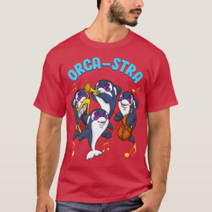 Orchestra Orca-stra Funny Orca Music Lover Whale T-Shirt