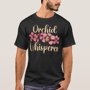 Orchid Whisperer Funny Orchid T-Shirt