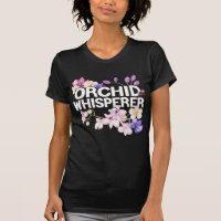 Orchid Whisperer I Love Orchids