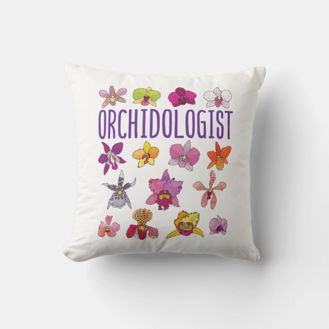 Orchidologist Orchid Lover Orchids Flower Garden Cushion (Front)