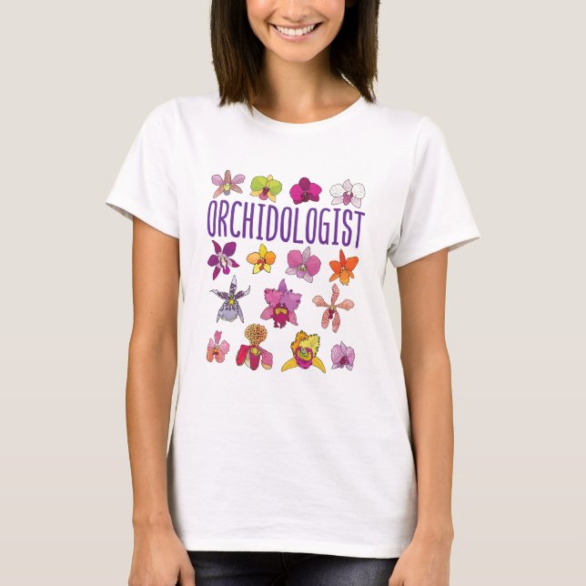 Orchidologist Orchid Lover Orchids Flower Garden T-Shirt (Front)