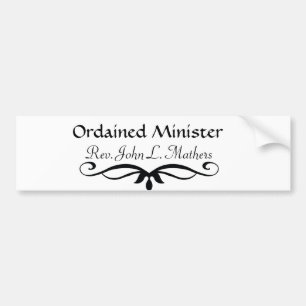 ORDAINED MINISTER GIFTS BUMPER STICKER