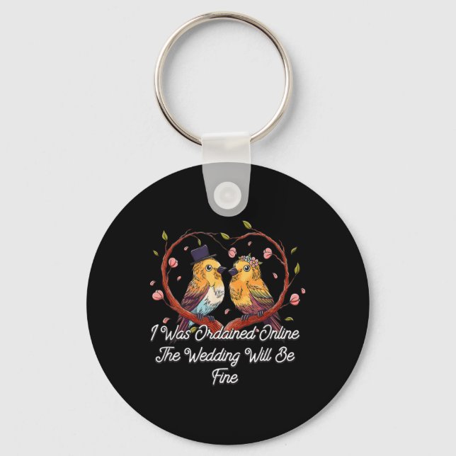 Ordained Online Wedding Will Be Fine Officiant  Key Ring (Front)