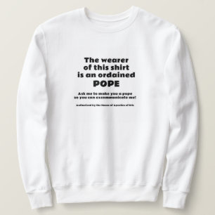 Ordained Pope Sweatshirt