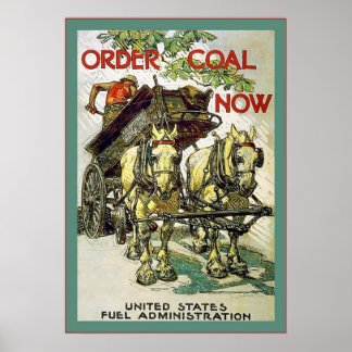 Order Coal Now ~ Vintage World War 1 Poster