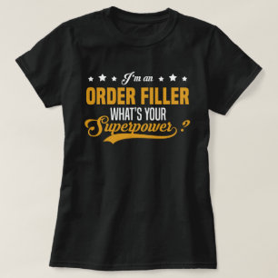 Order Filler T-Shirt