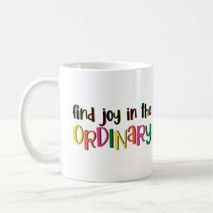 Ordinary Joys Coffee Mug
