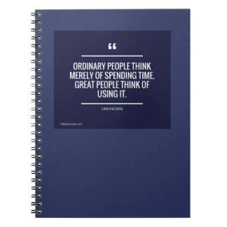 Ordinary People Think Merely of Spending Time Notebook