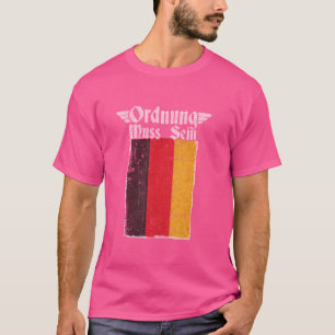 Ordnung Muss Sein I Love Germany Deutschland Flag T-Shirt