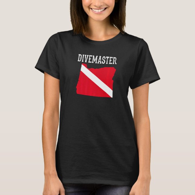 Oregon Divemaster Scuba Diving Instructor Dive Fla T-Shirt (Front)