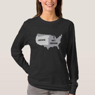 Oregon not Oregon Design for proud Oregonian T-Shirt
