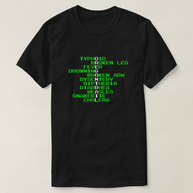 Oregon Trail - Ways to Die in the West  T-Shirt (Design Front)