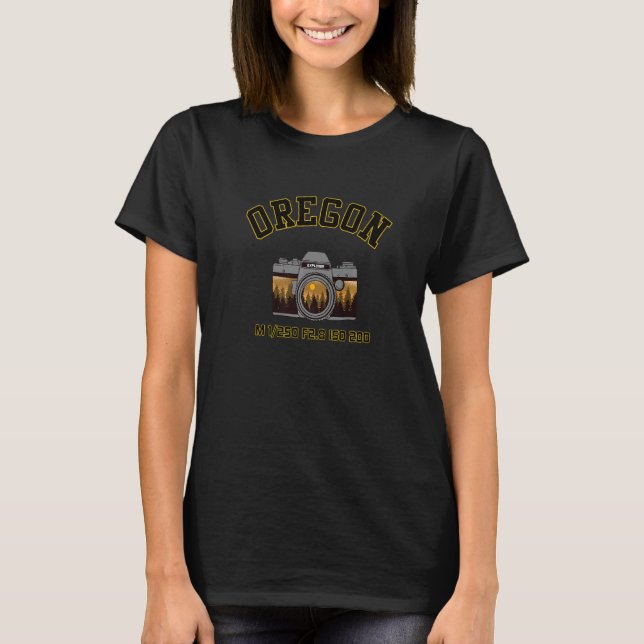 Oregon With Your Camera In Manual Mode T-Shirt (Front)