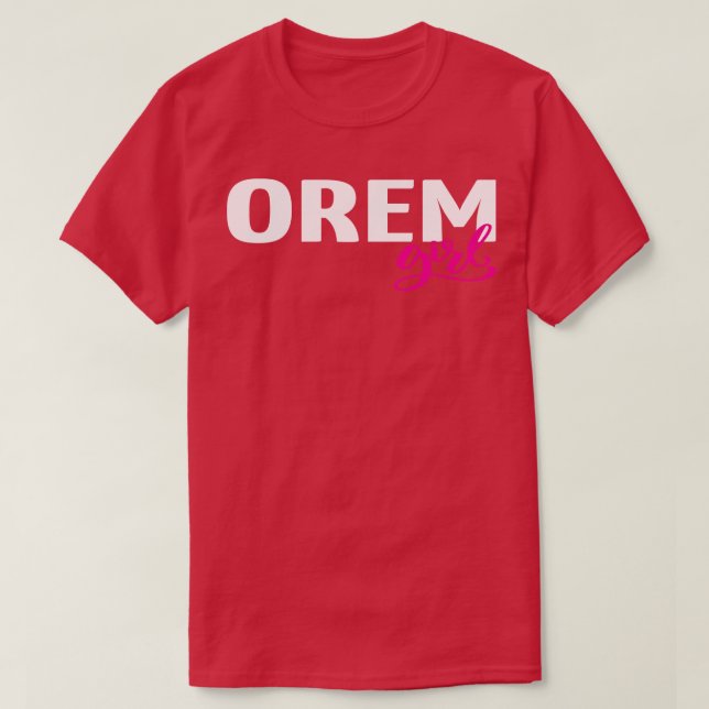 Orem Girl 1 T-Shirt (Design Front)