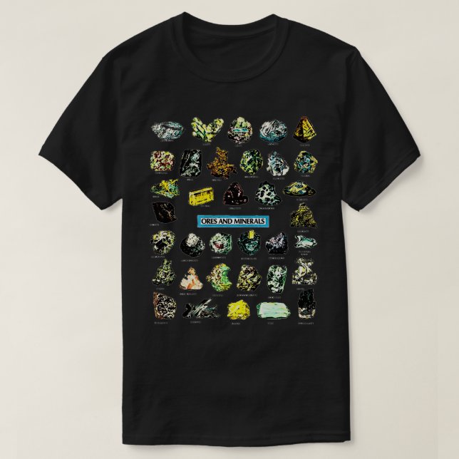Ores and Minerals Gems and Crystals Rock Collector T-Shirt (Design Front)